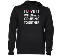 I Love It When Were Cruising Together Noir Sweat À Capuche Sweat-Shirt Jersey Unisexe Homme Femme Black Unisex Hoodie