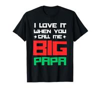 I Love It When You Call Me Big Papa Funny Christmas T-Shirt