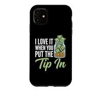 I Love It When You Put The Tip in - Barman Fun Bartender Coque pour iPhone 11