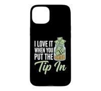 I Love It When You Put The Tip in - Barman Fun Bartender Coque pour iPhone 15 Plus