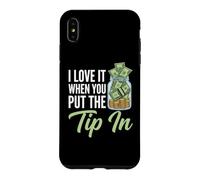 I Love It When You Put The Tip in - Barman Fun Bartender Coque pour iPhone XS Max
