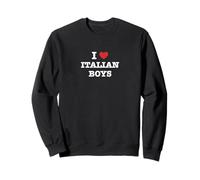 I Love Italian Boys - Cadeau italien italien Sweatshirt