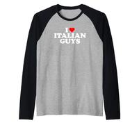 I Love Italian Guys Manche Raglan