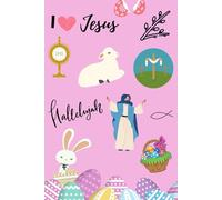 I love Jesus Halleluyah: Christian Notebook for Kids - Perfect for Church, Bible Study, or Daily Journaling