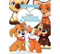 I Love Kittens & Puppies ( Crazy Colouring For Kids)