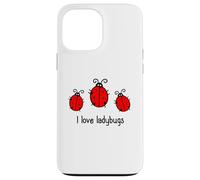 I Love Ladybugs Insects Coccinelle Coccinelle Coccinelle Coque pour iPhone 13 Pro Max