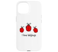 I Love Ladybugs Insects Coccinelle Coccinelle Coccinelle Coque pour iPhone 15