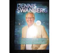 I LOVE LIFE & I LOVE TO LAUGH ; DENNIS SWANBERG LIVE FROM SHADOW MOUNTAIN COMMUNITY CHURCH