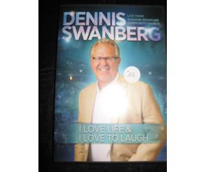 I LOVE LIFE & I LOVE TO LAUGH ; DENNIS SWANBERG LIVE FROM SHADOW MOUNTAIN COMMUNITY CHURCH