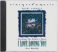 I Love Loving You: Touching The Father's Heart #32 [LIVE]