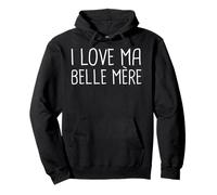 I Love ma Belle mère - Cadeau - Humour - Original Sweat à Capuche