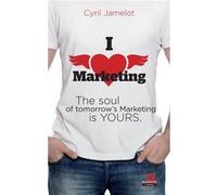 I love marketing Cyril Jamelot (Auteur)