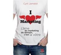 I love marketing Cyril Jamelot (Auteur)