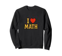 I Love Math Equation Nerd Humour pour Les Enseignants et Les étudiants Sweatshirt