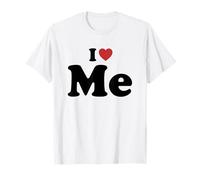 I Love Me T-Shirt