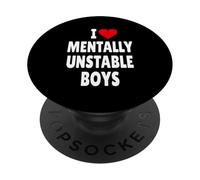 I Love Mentally Unstable Boys PopSockets PopGrip Adhésif