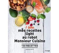 I love mes recettes light au robot Monsieur cuisine