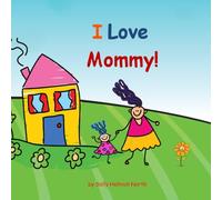 I Love Mommy!