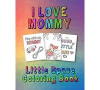 I Love Mommy: Little Space Coloring Book