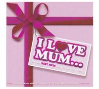 I Love Mum