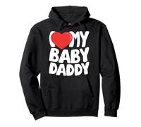I Love My Baby Daddy Sweat à Capuche