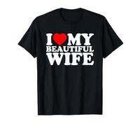 I Love My Beautiful Wife · I Heart My Wife Valentines Day T-Shirt