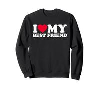 I Love My Best Friend Sweatshirt