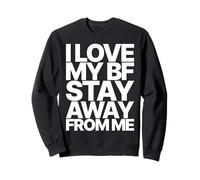 I Love My BF Boyfriend Stay Away from ME Valentines Day Sweatshirt