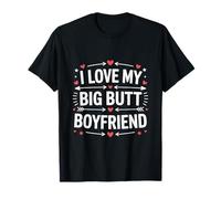I Love My Big Butt Boyfriend Funny Couples Valentine’s Day T-Shirt