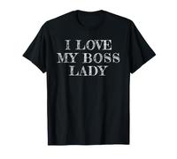 I Love My Boss Lady, J'aime Mon Boss Lady T-Shirt