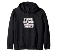 I Love My Boss PS I Work For Myself |-- Sweat à Capuche