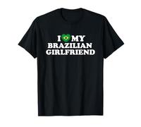 I Love My Brazilian Girlfriend GF T-Shirt