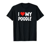 I Love My Caniche - Cœur - Chien Mignon Papa Maman T-Shirt