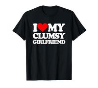 I Love My Clumsy Girlfriend - Fun Saying Sarcastic Girlfriend T-Shirt