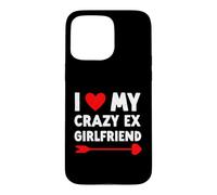 I Love My Crazy Ex Girlfriend - Saint Valentin drôle Coque pour iPhone 15 Pro Max