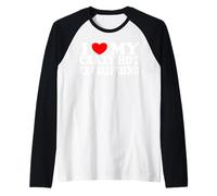 I Love My Crazy Hot Ex-Girlfriend Relation Humour Bold Manche Raglan
