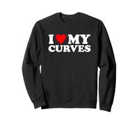 I Love My Curves, I Heart My Curves Sweatshirt