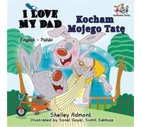 I Love My Dad English Polish Bilingual Book by Kidkiddos Books Kidkiddos Books (Auteur)