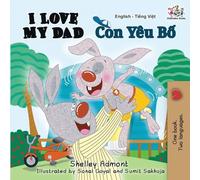 I Love My Dad (English Vietnamese Bilingual Children's Book): English Vietnamese