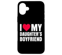I Love My Daughters Boyfriend Coque pour iPhone 16 Plus