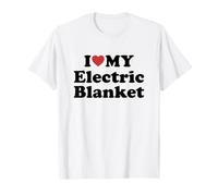 I Love My Electric Blanket T-Shirt