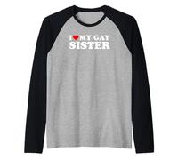 I Love My Gay Sister Manche Raglan