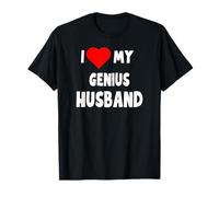 I Love My Genius Husband - Cadeau Amusant pour Femme T-Shirt