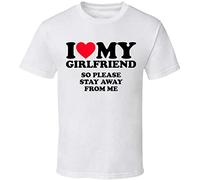 I Love My Girlfriend Shirt So Stay Away T-Shirt Text Graphic Tee Shirt for Mens White XXL
