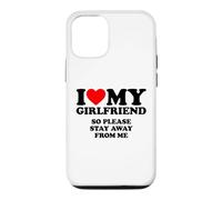 I Love My Girlfriend So Please Stay Away from Me Coque pour iPhone 12/12 Pro