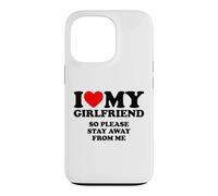 I Love My Girlfriend So Please Stay Away from Me Coque pour iPhone 13 Pro