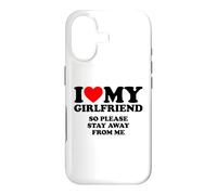 I Love My Girlfriend So Please Stay Away from Me Coque pour iPhone 17