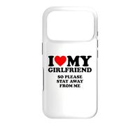 I Love My Girlfriend So Please Stay Away from Me Coque pour iPhone 17 Pro