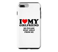 I Love My Girlfriend So Please Stay Away from Me Coque pour iPhone 7 Plus/8 Plus