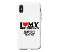 I Love My Girlfriend So Please Stay Away from Me Coque pour iPhone X/XS